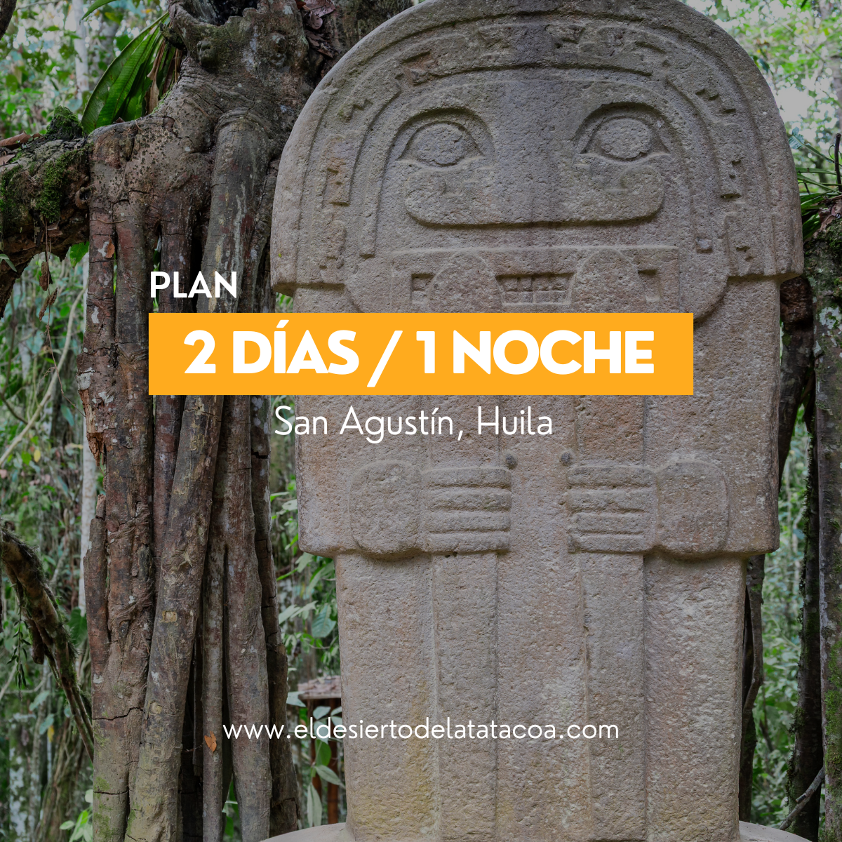 San Agustín Tour 2 días 1 noche
